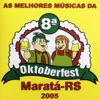 As Melhores da 8a Oktoberfest de Maratá 2005