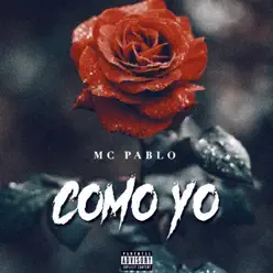 Como Yo - Single - Mc Pablo Como Yo - Single - Mc Pablo