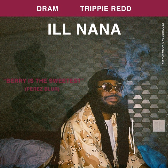 Cover artwork for ILL NANA (feat. Trippie Redd)