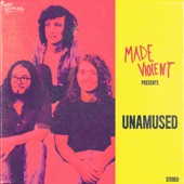 Made Violent - Unamused