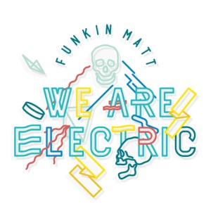 We Are Electric - Single