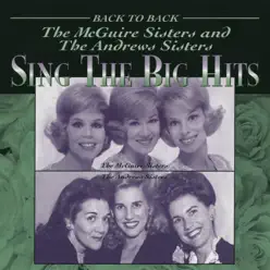 The McGuire Sisters and the Andrews Sisters Sing the Big Hits - The Andrews Sisters
