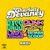 Bass Dunk (feat. Lady Leshurr & Fatman Scoop) [Remixes] - EP album lyrics, reviews, download