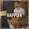Happier (Acoustic Piano) - Single album lyrics, reviews, download
