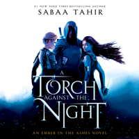 Sabaa Tahir - A Torch Against the Night (Unabridged) artwork