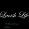 Lavish Life (feat. Junior) - G-Lou lyrics