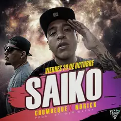 Saiko (feat. Norick) - Single - Chumbeque