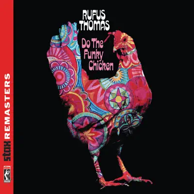 Star Remasters: Do the Funky Chicken - Rufus Thomas Star Remasters: Do the Funky Chicken - Rufus Thomas