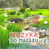 Muzyka Masażu - Najlepsza Muzyka Relaksacyjna