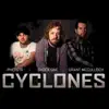 Stream & download Cyclones (Radio Edit) [feat. Grant McCulloch] - Single