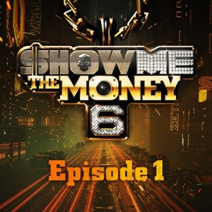 Show Me the Money 6 Ep. 1