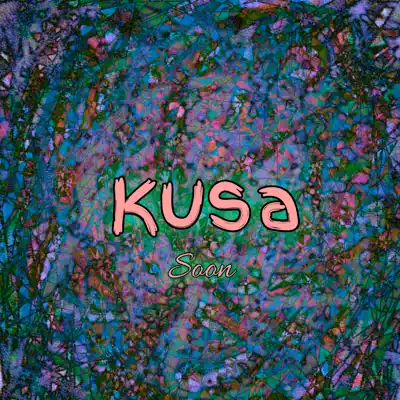 Soon - Single - Kusa