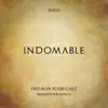 Indomable - Single album lyrics, reviews, download