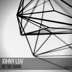 In the Dark - Single by Johny Luv album reviews, ratings, credits