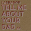 Tell Me About Your Dad EP, 2018