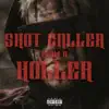 Shot Caller from a Holler (feat. Redneck Souljers) - Single album lyrics, reviews, download