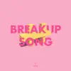 Breakup Song (feat. Son of Patricia) - Single album lyrics, reviews, download