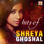 Hits of Shreya Ghoshal - Shreya Ghoshal