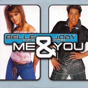 Jody Bernal & Belle Perez - Me & You - 排舞 音乐