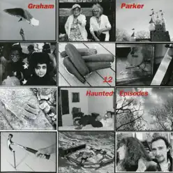 12 Haunted Episodes - Graham Parker