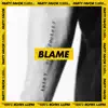 Blame (feat. Naïka) - Single album lyrics, reviews, download