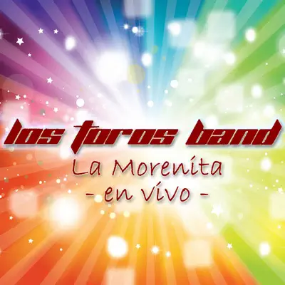 La Morenita - Single - Los Toros Band