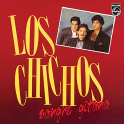 Sangre Gitana (Remastered) - Los Chichos