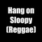 Hang on Sloopy (Reggae) artwork