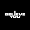 I Believe You - Single