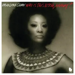 Who Is This Bitch, Anyway? - Marlena Shaw Who Is This Bitch, Anyway? - Marlena Shaw