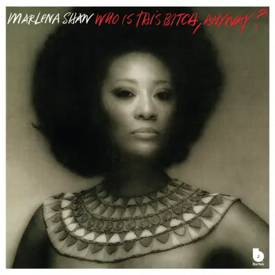 Who Is This Bitch, Anyway? - Marlena Shaw