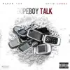 Dopeboy Talk (feat. Lotto Savage) - Single album lyrics, reviews, download