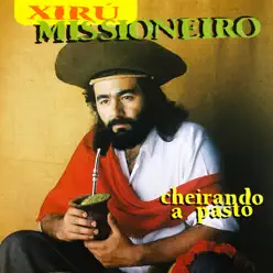 Cheirando a Pasto - Xiru Missioneiro