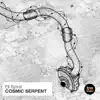 Stream & download Cosmic Serpent - Single