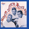 The Super, Super Blues Band - Bo Diddley, Muddy Waters & Howlin' Wolf