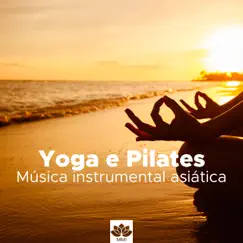 Yoga e Pilates: Música instrumental asiática by Yoga Waheguru album reviews, ratings, credits