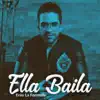 Ella Baila (Acústica) - Single album lyrics, reviews, download