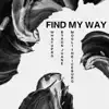 Find My Way (feat. Whatuprg & Byron Juane) - Single album lyrics, reviews, download