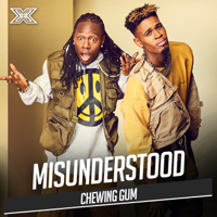 Misunderstood - Chewing Gum (X Factor Recording) artwork