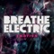 Let Go - Breathe Electric lyrics