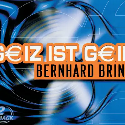 Geiz Ist Geil (Single) - Bernhard Brink