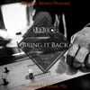 Stream & download Bring It Back (feat. Griff Cowan) - Single