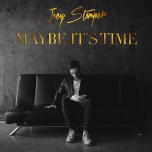 Maybe It's Time - Single