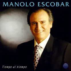 Tiempo al Tiempo - Manolo Escobar