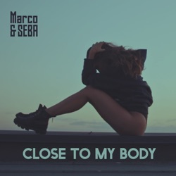 Marco & Seba - Close to My Body
