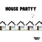 House Partyy - Birthdayy Partyy lyrics