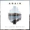 DJ JUSTE MATHIEU - Again