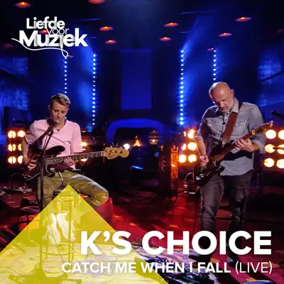 Catch Me When I Fall (Live) - Single - K's Choice