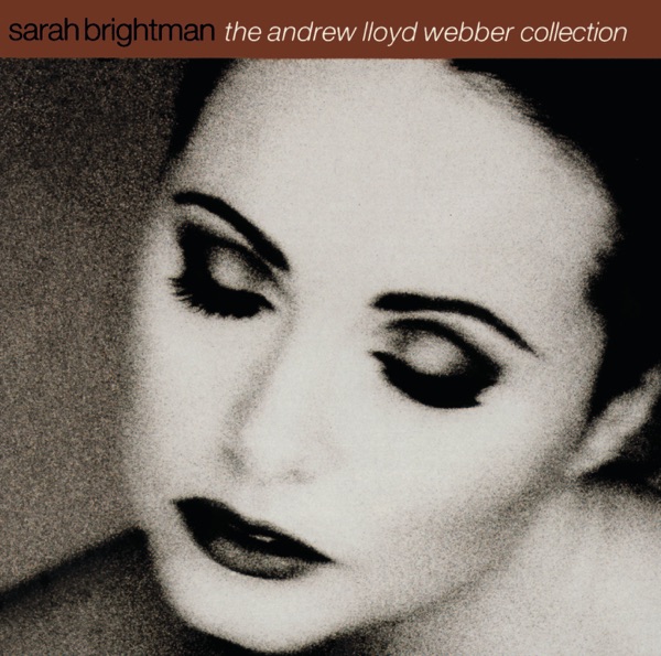 The Andrew Lloyd Webber Collection - Sarah Brightman