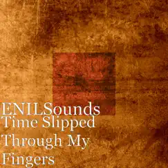 Time Slipped Through My Fingers Song Lyrics